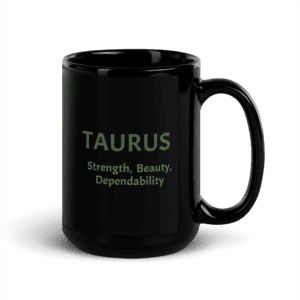 Taurus Strength Black Glossy Mug